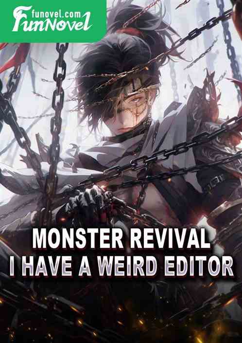 Monster Revival: I Have a Weird Editor