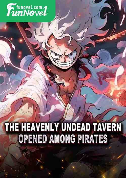 The Heavenly Undead Tavern opened among pirates