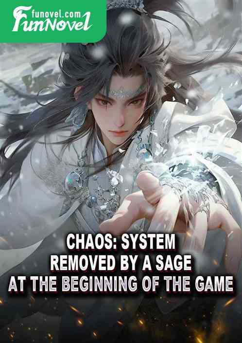 Chaos: System removed by a Sage at the beginning of the game