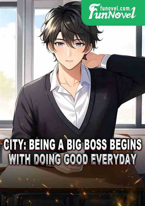 City: Being a Big Boss Begins with Doing Good Everyday