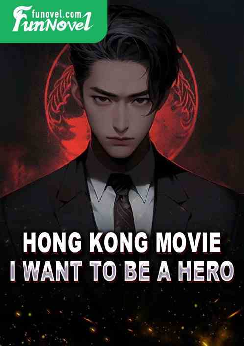 Hong Kong Movie: I Want to Be a Hero