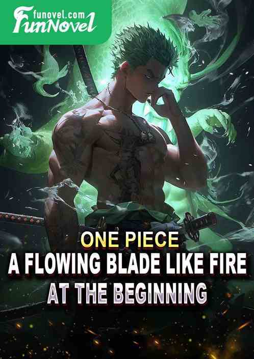 One Piece: A Flowing Blade Like Fire at the Beginning