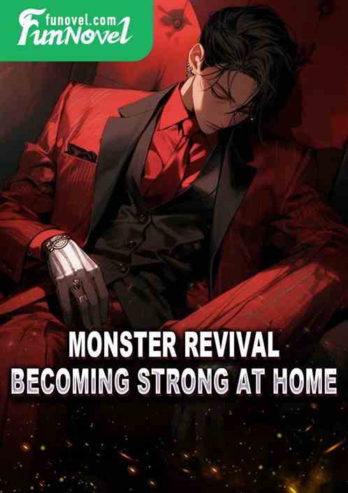 Monster Revival: Becoming Strong at Home