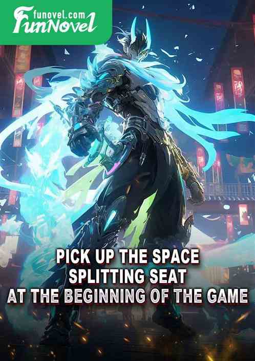 Pick up the Space Splitting Seat at the beginning of the game