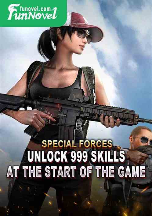 Special Forces: Unlock 999 skills at the start of the game