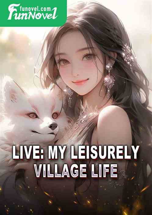 Live: My leisurely village life