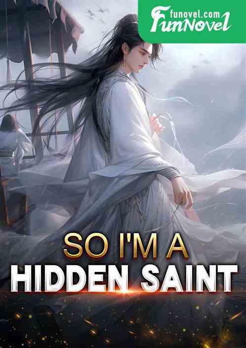 So I'm a Hidden Saint