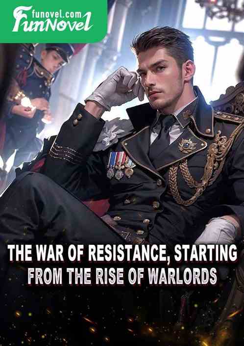 The War of Resistance, Starting from the Rise of Warlords