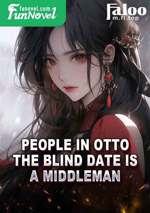 People in Otto: The blind date is a middleman