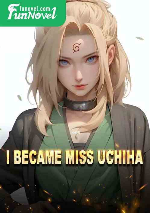 I became Miss Uchiha