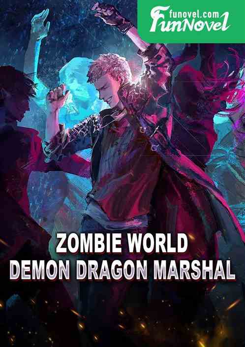 Zombie World: Demon Dragon Marshal