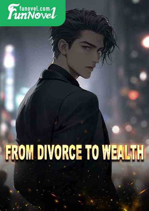 From Divorce to Wealth