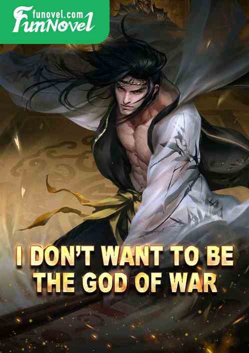 I dont want to be the God of War