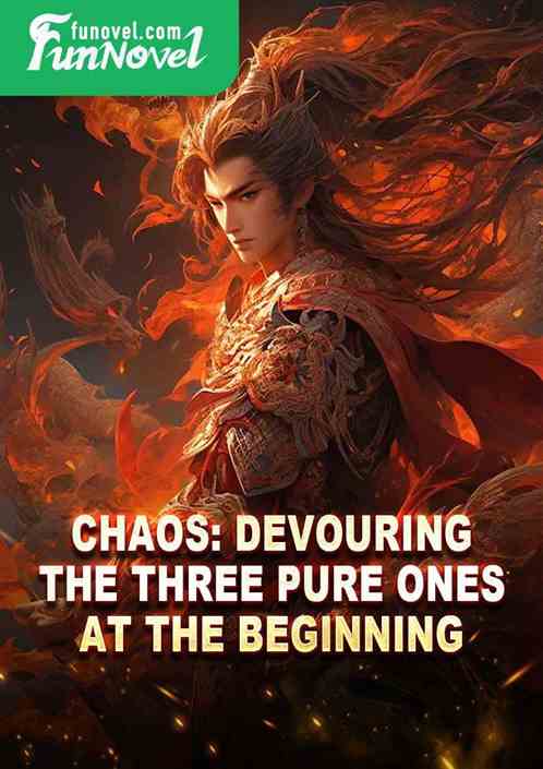 Chaos: Devouring the Three Pure Ones at the Beginning