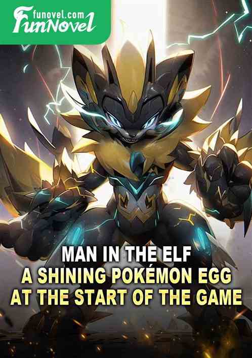 Man in the Elf: A shining Pokmon egg at the start of the game