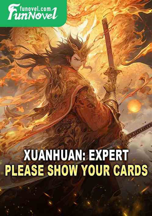 Xuanhuan: Expert, please show your cards!