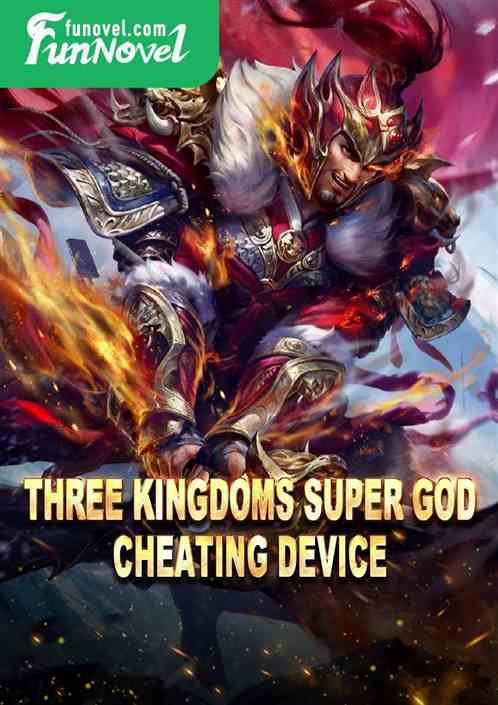 Three Kingdoms Super God Cheating Device