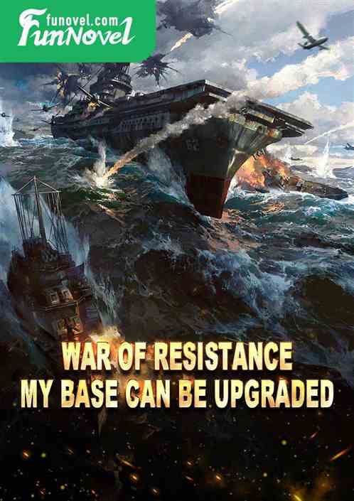 War of Resistance: My base can be upgraded