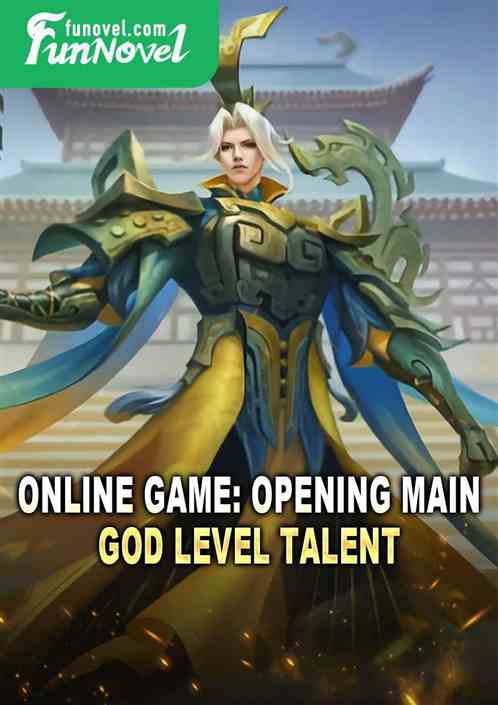 Online Game: Opening Main God Level Talent