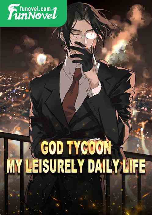 God Tycoon: My leisurely daily life