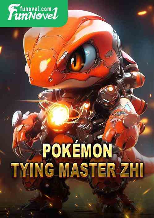 Pokmon: Tying Master Zhi