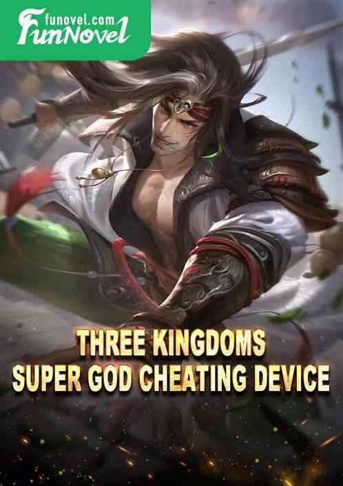 Three Kingdoms Super God Cheating Device