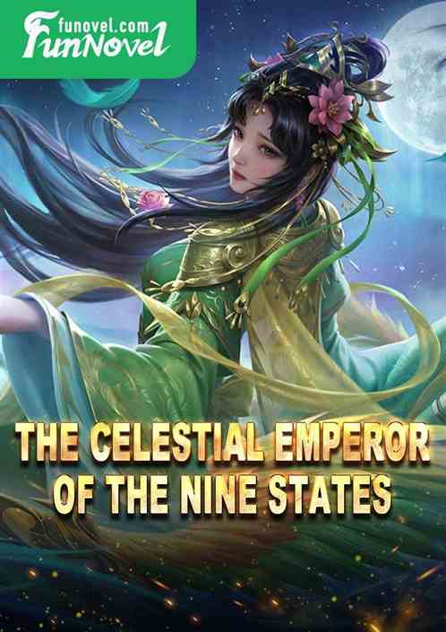 The Celestial Emperor of the Nine States