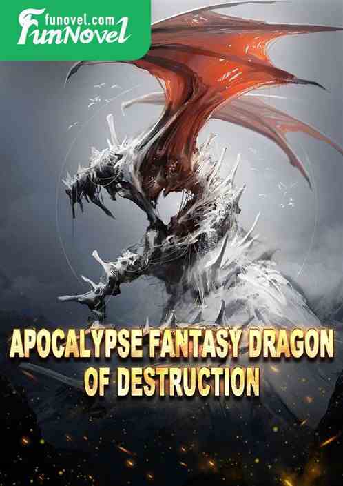 Apocalypse Fantasy Dragon of Destruction