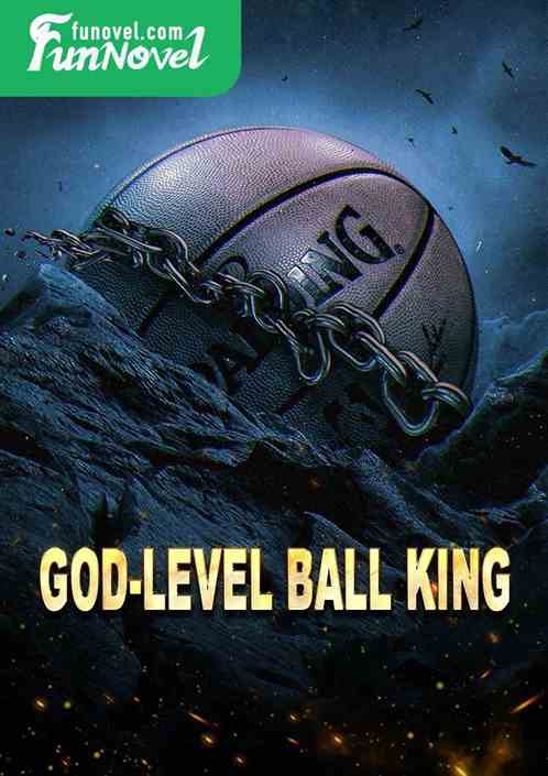 God-level ball king