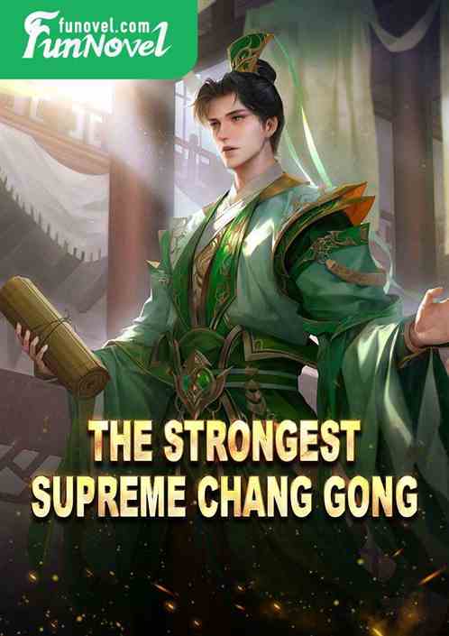 The Strongest Supreme Chang Gong