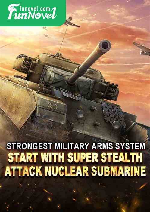 Strongest Military Arms System: Start with Super Stealth Attack Nuclear Submarine