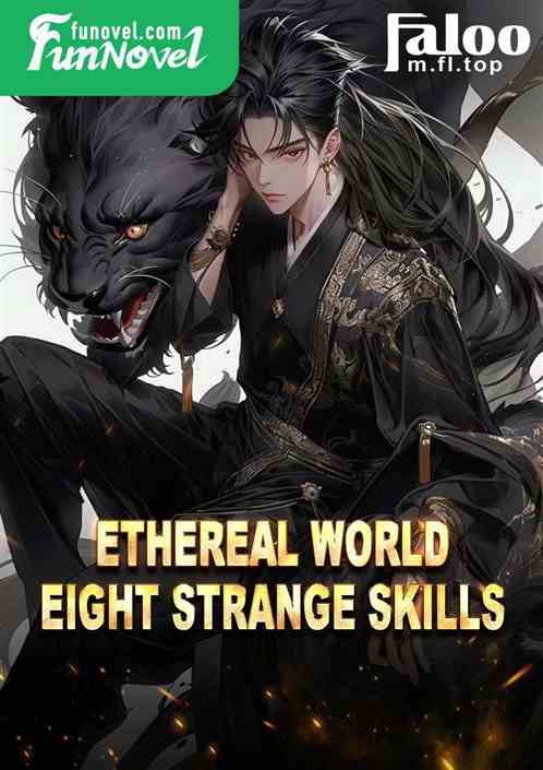 Ethereal World: Eight Strange Skills