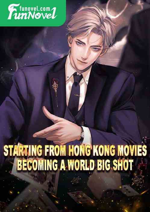 Starting from Hong Kong movies, becoming a world big shot