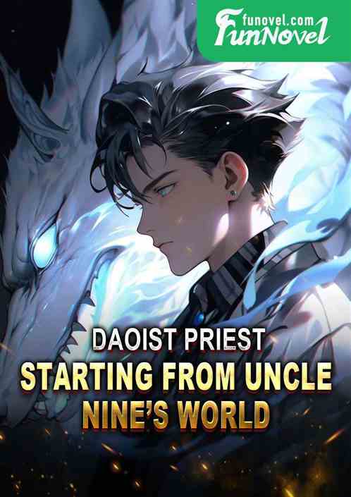 Daoist Priest: Starting from Uncle Nines World