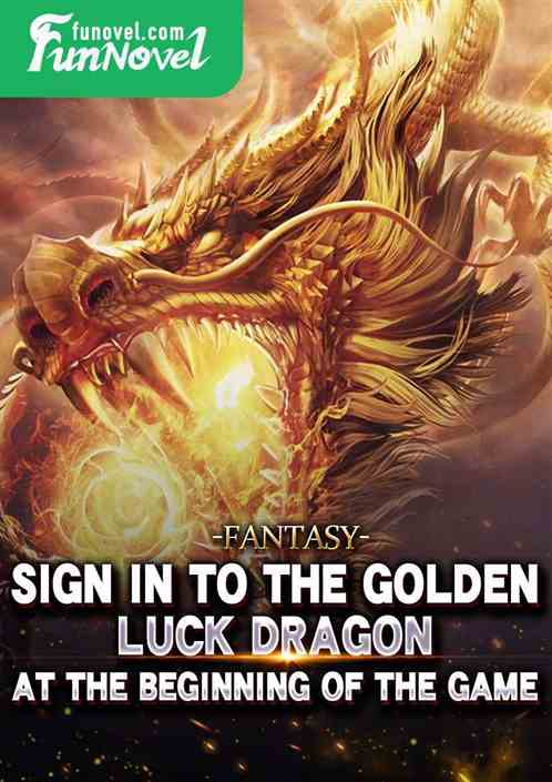 Fantasy: Sign in Golden Luck Dragon at the beginning of the game