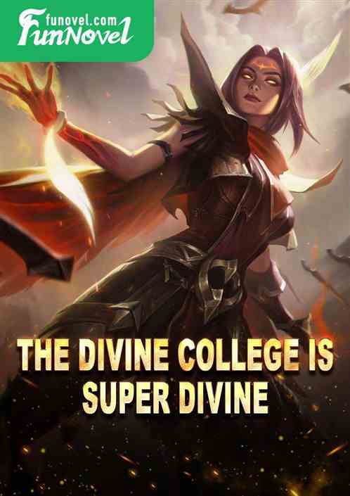 The Divine College is super divine