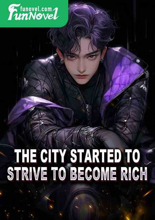 The city started to strive to become rich