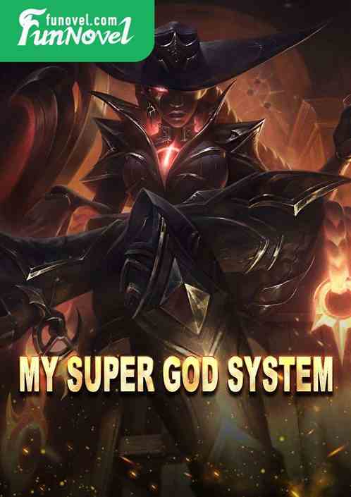 My Super God System