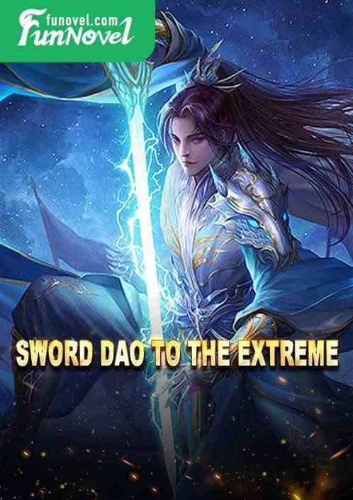 Sword Dao to the extreme