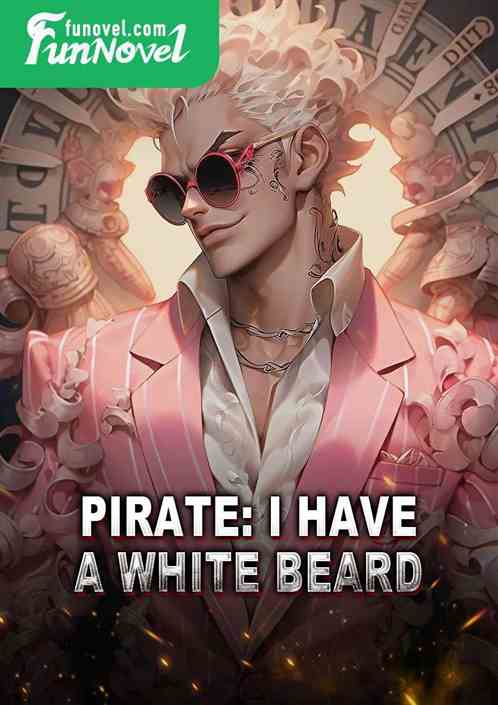 Pirate: I have a white beard