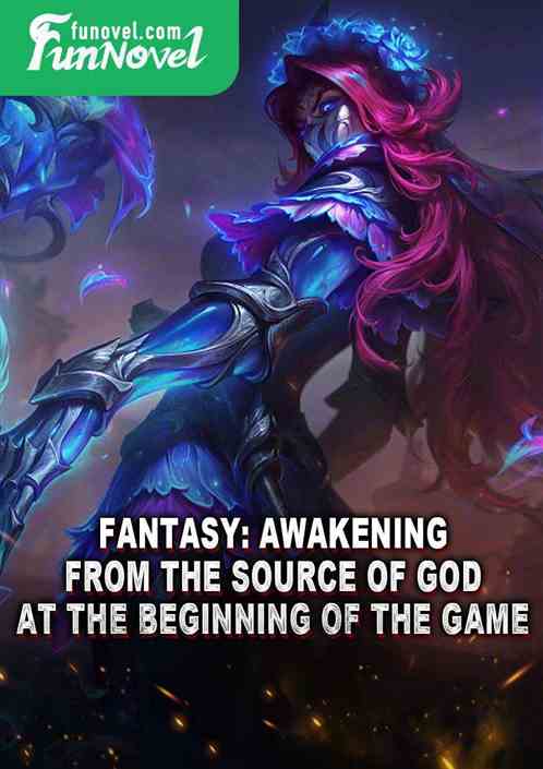 Fantasy: Awakening from the Source of God at the beginning of the game