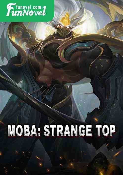 Moba: Strange Top