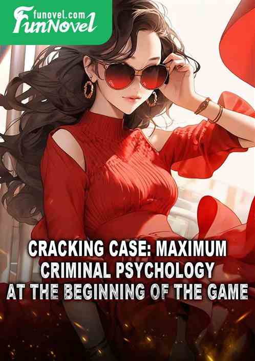 Cracking Case: Maximum Criminal Psychology at the beginning of the game