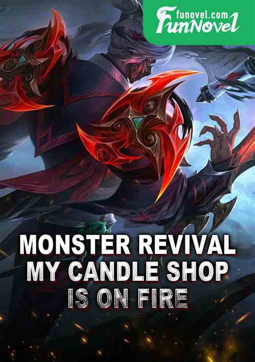 Monster Revival: My Candle Shop is on Fire