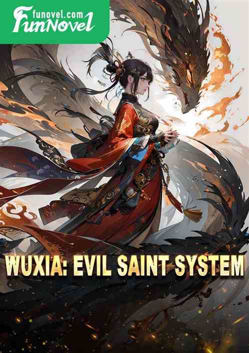 Wuxia: Evil Saint System