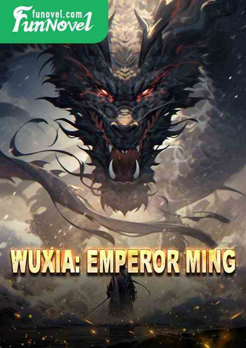 Wuxia: Emperor Ming