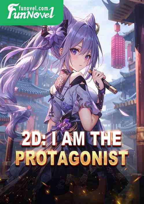 2D: I am the protagonist