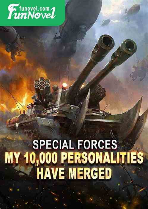 Special Forces: My 10,000 personalities have merged