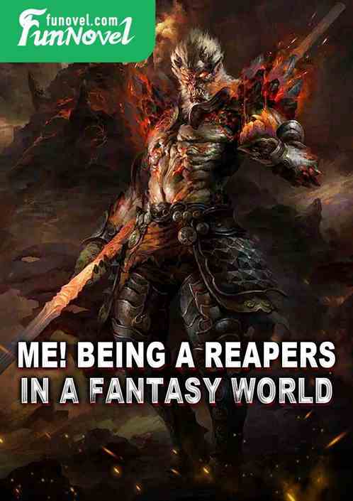 Me! Being a reapers in a fantasy world