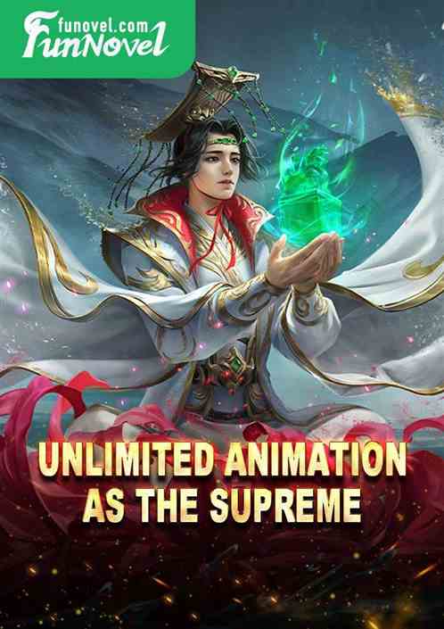 Unlimited animation as the supreme